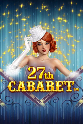 27th Cabaret демо игровой автомат | VAVADA Казино бесплатно